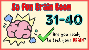 So Fun Brain Boom Level 31 32 33 34 35 36 37 38 39 40 Walkthrough Solution