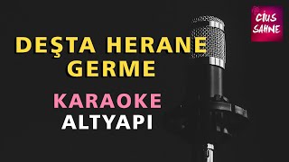 DEŞTA HERANE (KÜRTÇE) Karaoke Altyapı Türküler - Do