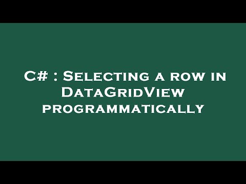 C# : Selecting a row in DataGridView programmatically