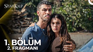 Siyah Kalp 1. Bölüm 2. Fragmanı | \