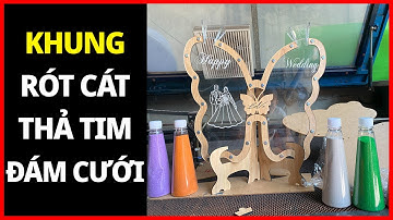 Tranh  rót cát, thả tim trang trí đám cưới mẫu mới