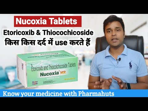 Etoricoxib and thiocolchicoside tablets | Nucoxia mr tablet uses in hindi | Medicine for severe Pain