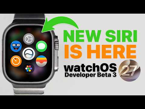 watchOS 27 Beta 3: Hand On New Siri!