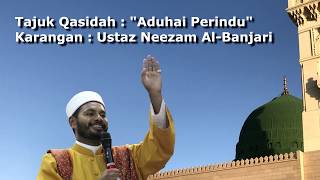 Qasidah Aduhai Perindu | Ustaz Neezam Al-Banjari