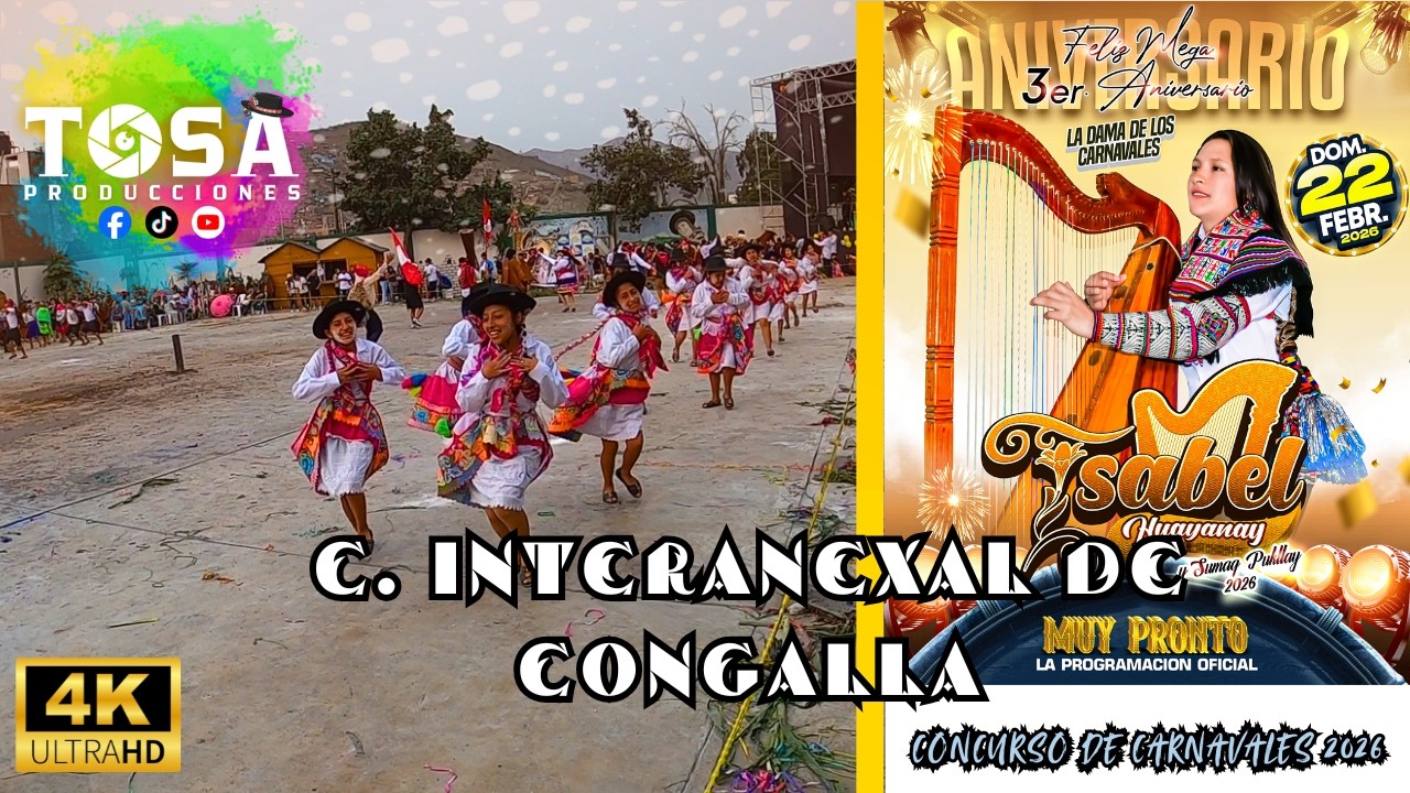 C. Interanexal de Congalla | Concurso de Carnavales por el III Aniversario de Isabel Huayanay 2026