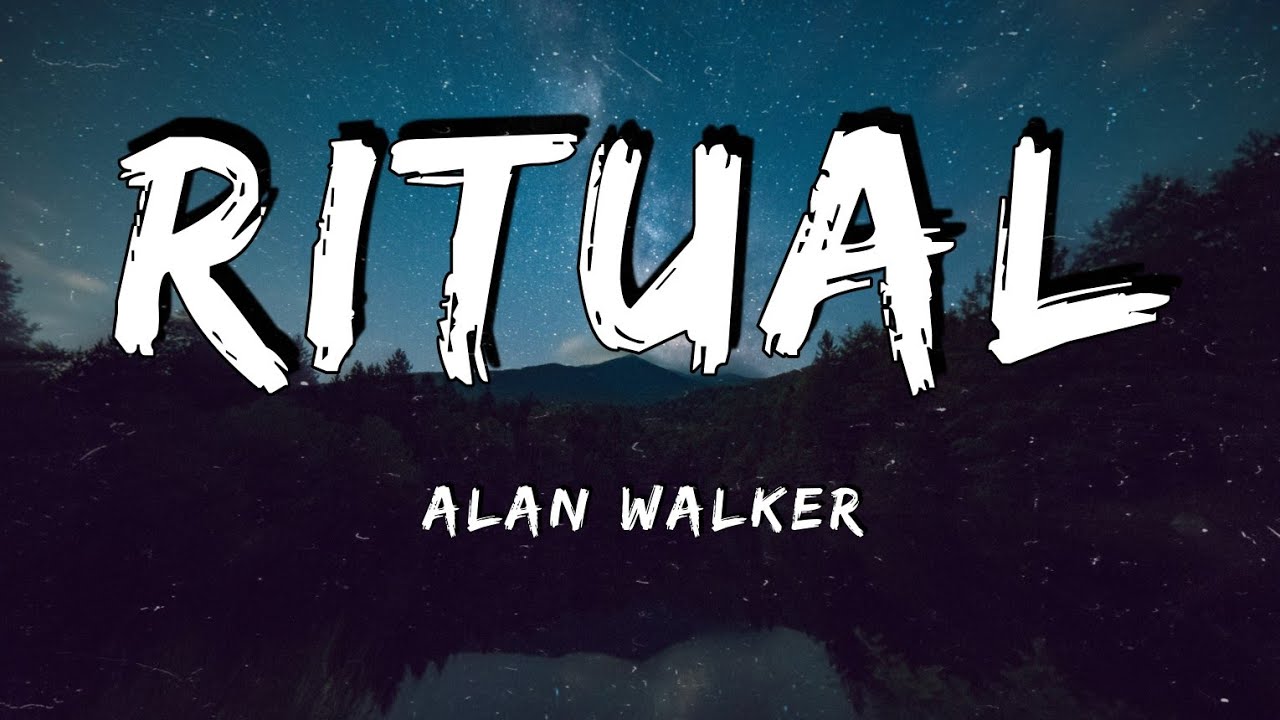 Alan Walker - Ritual (Lyrics) - YouTube