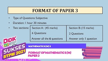 Sukses STPM (2021) - Klip | Mathematics (M) 3 - Format of Mathematics (M) Paper 3