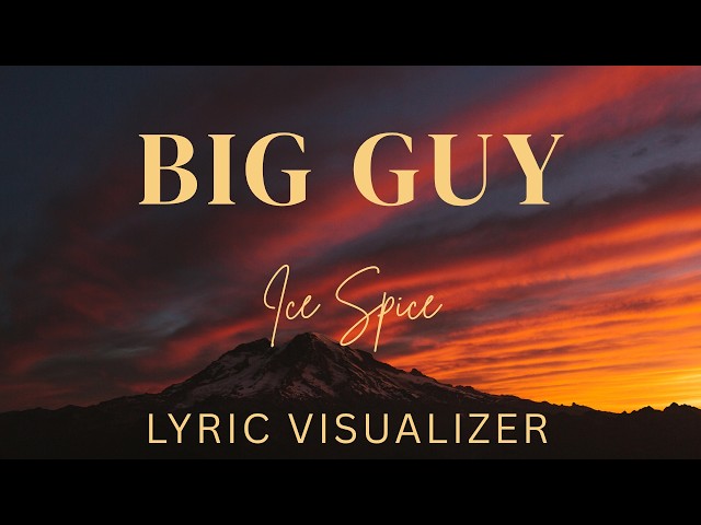 Ice Spice - Big Guy | LYRIC VISUALIZER