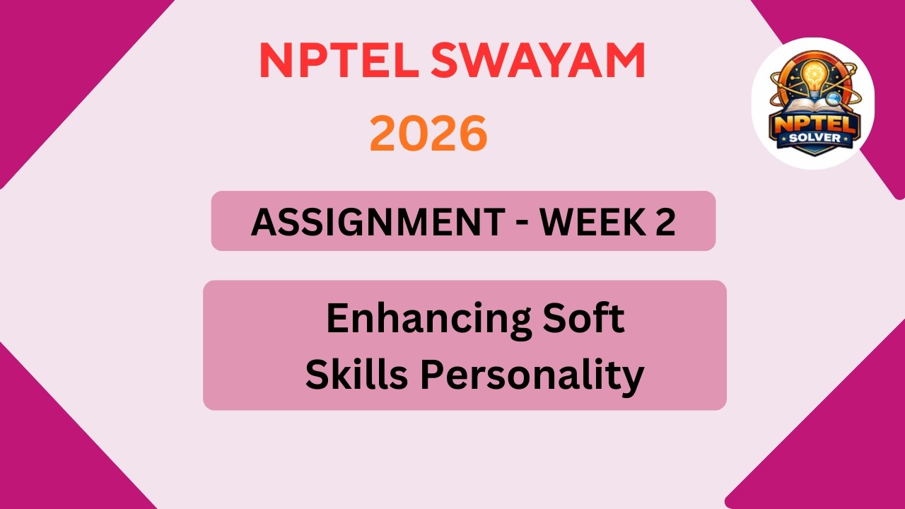 NPTEL Enhancing soft skills and personality ASSIGNMENT 2 Solutions | Week 2 JAN 2026 #nptel