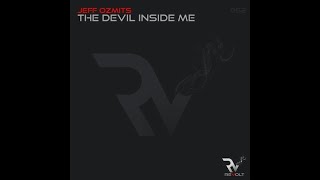 Jeff Ozmits - The Devil Inside Me (Original Mix)