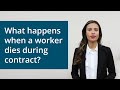 What happens when a worker dies during contract | Termination of a Contract Due to Death