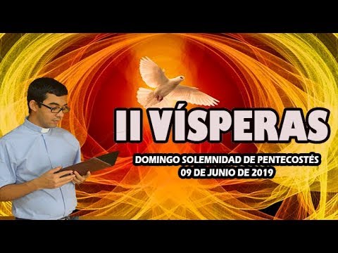 meditacion para principiantes Oración de la tarde ( II Vísperas) DOMINGO SOLEMNIDAD DE PENTECOSTES 9 JUNIO 2019 | Padre Sam