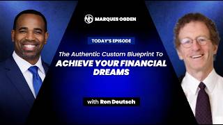 Blueprint Achieve Your Financial Dreams with Man Director at Magnus Financial Group Ron Deutsch