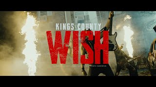 Kings County - "Wish (Recreated)" Performance Video