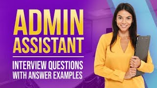 Admin Assistant Interview Questions with Answer Examples