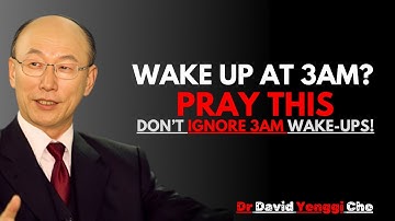 3AM Wake Up Call: A Powerful Prayer That Unlocks Breakthrough | Dr. David Yonggi Cho
