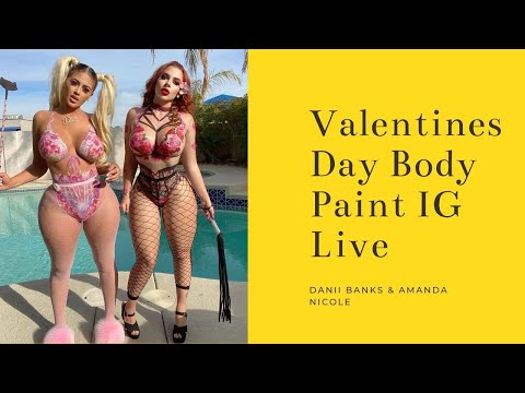 Valentines Day Body Paint IG Live  @Danii Banks & @Amanda Nicole I InstaTrendzz