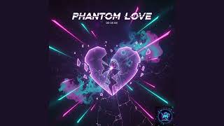 Phantom Love - [Zenith Protocol] (Official Audio)
