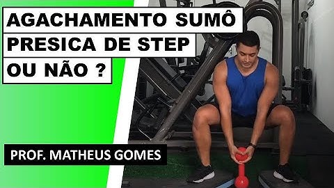 Agachamento sumô precisa usar STEP ou não? - prof. Matheus Gomes