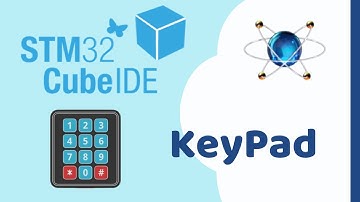 6. STM32Cube IDE Tutorial: KEYPAD | Mô Phỏng trên Proteus với STM32F103C6T6