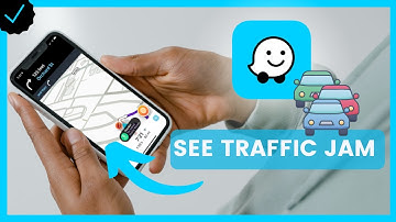How to see traffic jam on the map in Waze?