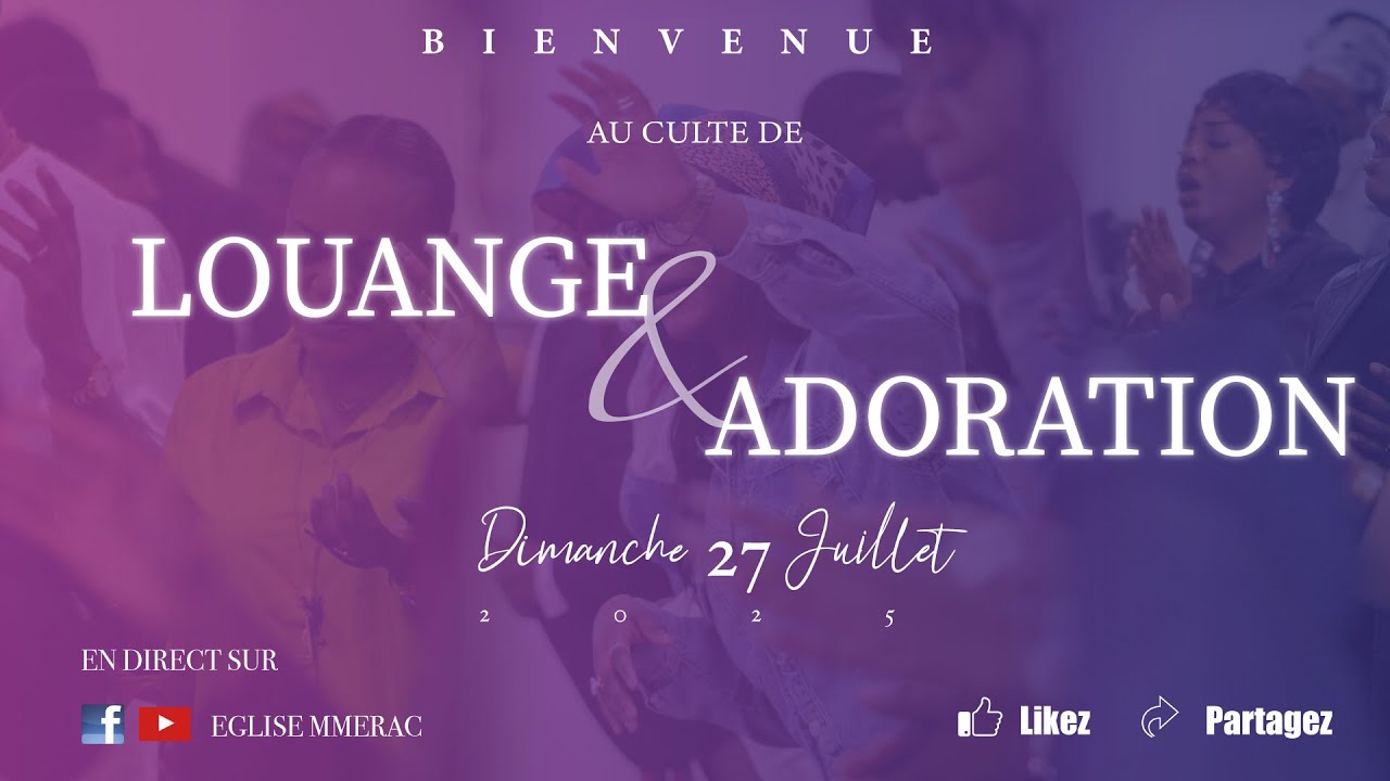CULTE DU DIMANCHE 27 JUILLET 2025 I LOUANGE ET ADORATION - YouTube