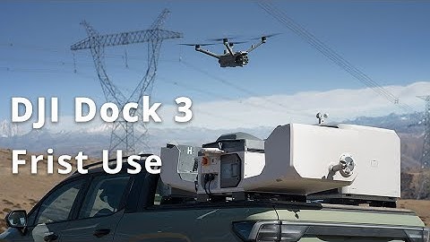 DJI Dock 3｜First Use