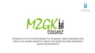 otwarcie ofert w postępowaniu p.n. Pełnienie funkcji Inżyniera Kontraktu dla zadania inwestycyjnego
