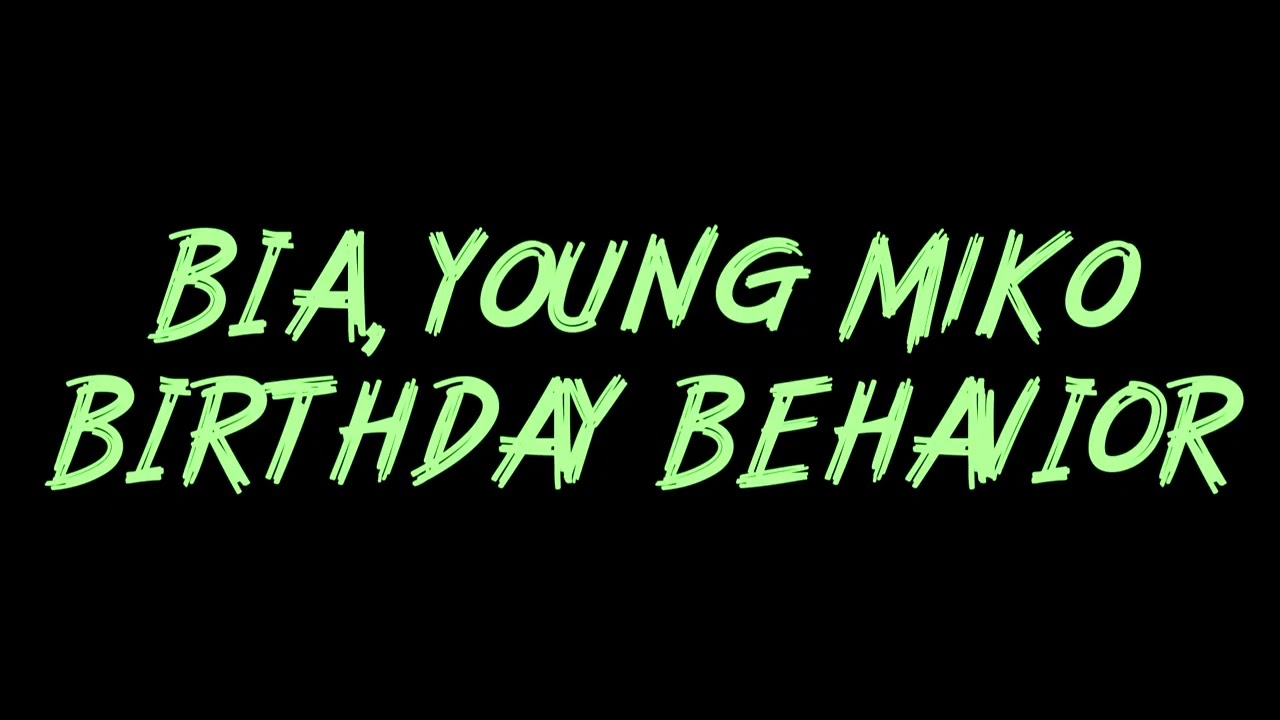 BIA, Young Miko - BIRTHDAY BEHAVIOR Instrumental