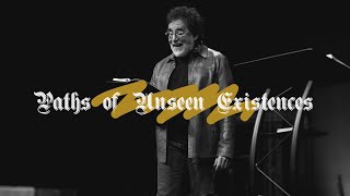 Paths of Unseen Existences || Pastor Brian Zahnd