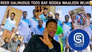 Reer Galmudug Toos Bay Noga Waaleen Wlhi😂 | Astaan Sports Oo Loo Daatay😅 | W.shabalaaza See Dareeme😂