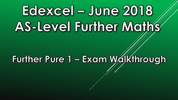 Edexcel AS Level Further Maths | Further Pure 1 June 2018