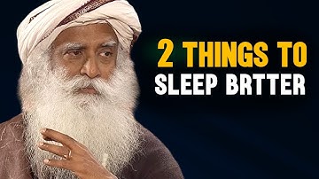 2 Simple Things for Sleeping Better | Sadhguru