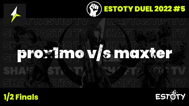 Estoty Duel 2022.5 - 1/2 Finals - prox1mo v/s maxter