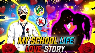 SCHOOL LOVE STORY TIME  | Part -2 GARENA FREE FIRE STORY TIME 😱 MUST WATCH - Garena Free Fire