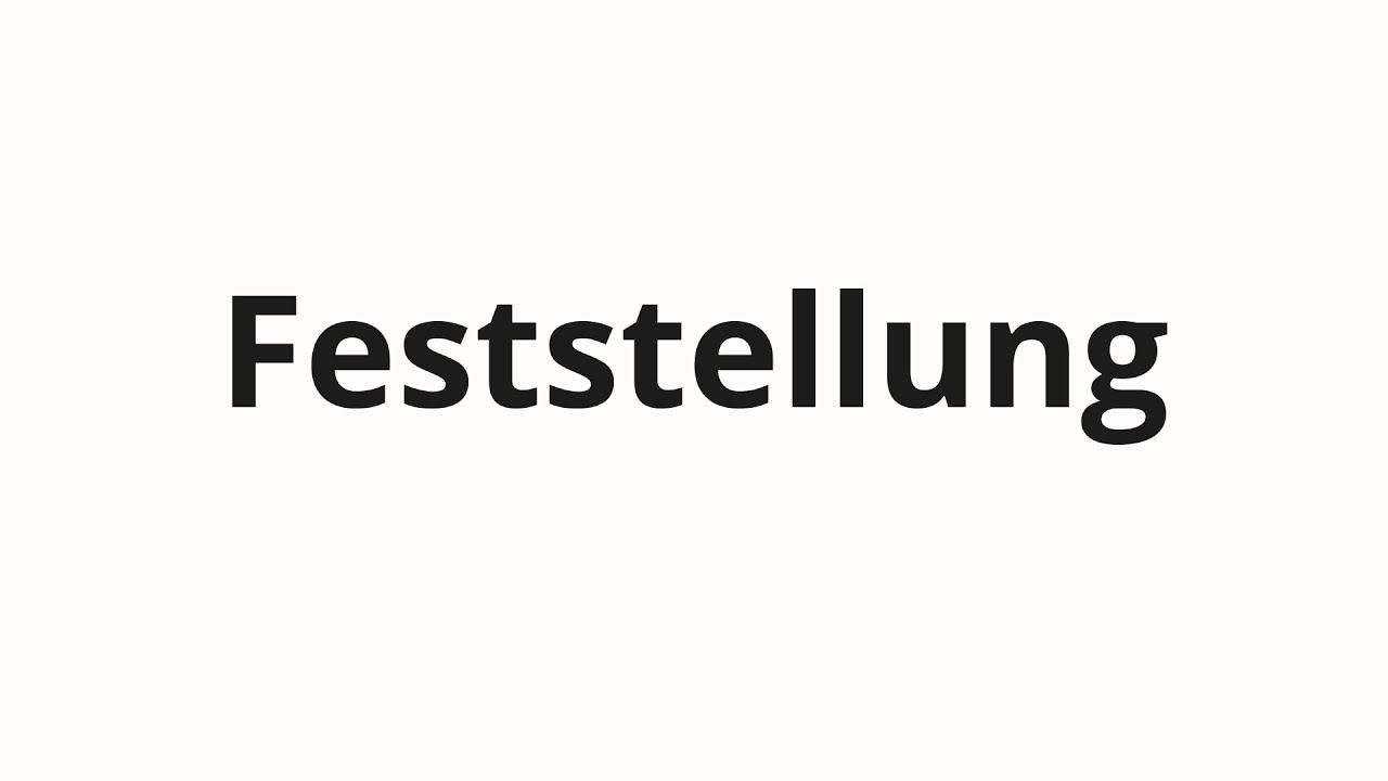Как произносить Feststellung