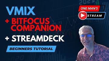 Bitfocus Companion + Streamdeck + vMix  | One Man