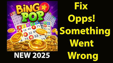 Fix Bingo Pop  App Oops Something Went Wrong Error | Fix Bingo Pop  went wrong error