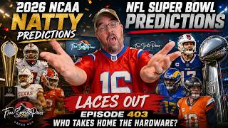 🏆 WHO WINS IT ALL! Our 2026 NCAA & NFL Championship Predictions | Laces Out 403