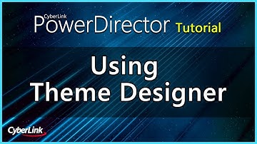 PowerDirector - Using Theme Designer | CyberLink
