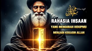 MENJADI KEKASIH ALLAH LEWAT IHSAN | INI CARA MENGUBAH RUTINITAS HARIAN MENJADI IBADAH PENUH CINTA 🌀