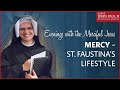 "Mercy – St. Faustina’s Lifestyle” — Sr. Gaudia Skass, OLM | May 22, 2018