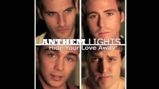 Anthem Lights - Hide Your Love Away