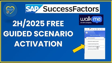 SAP SuccessFactors 2H 2025 WalkMe Update: Free Guided Scenario Activation & Demo