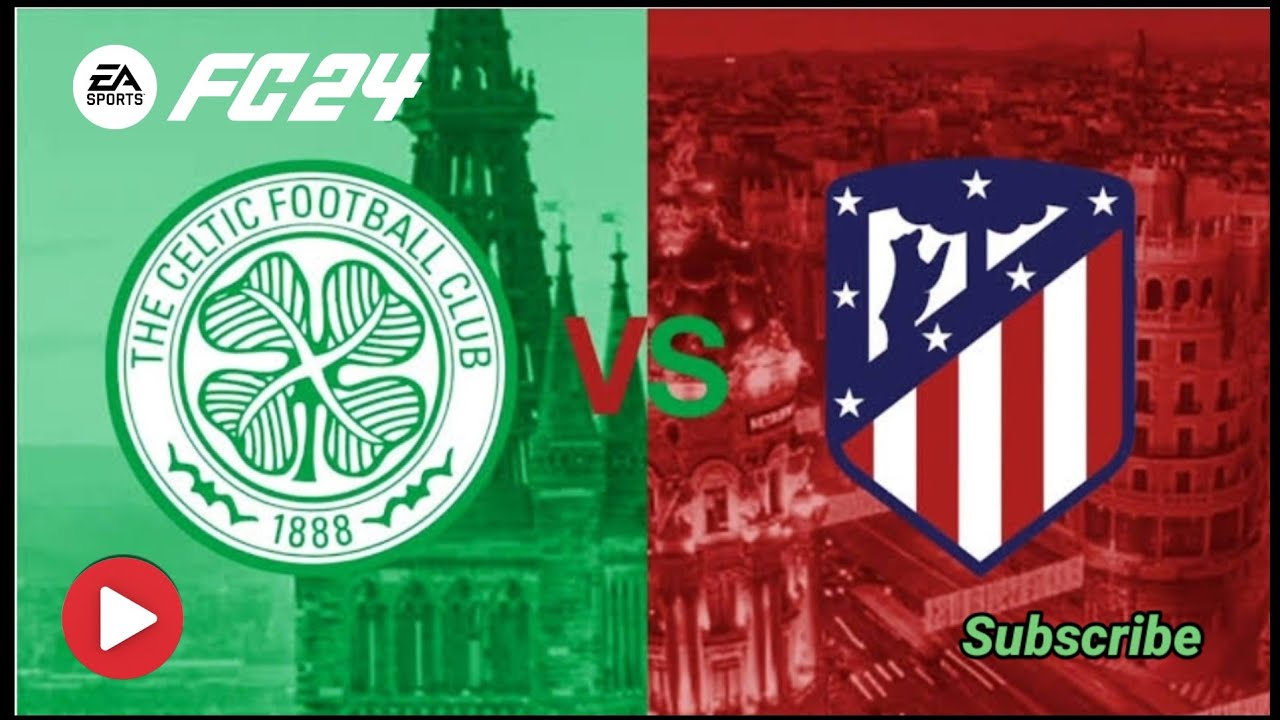 EA FC 24 - Atlético de Madrid vs Celtic