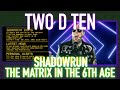 Shadowrun The Matrix In The 6th Age Tutorial Two D Ten