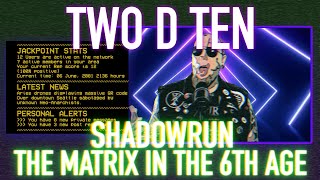 Shadowrun: The Matrix in the 6th Age Tutorial | Two D Ten screenshot 4
