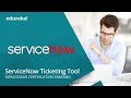 ServiceNow Ticketing Tool | Understanding Incident Management In ServiceNow | Edureka