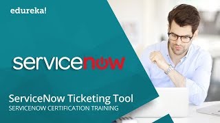 ServiceNow Ticketing Tool | Understanding Incident Management In ServiceNow | Edureka