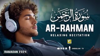 Surah Ar-Rahman سورة الرحمن | Relaxing Beautiful Voice Heart Touching | Ramadan | Zikrullah Tv